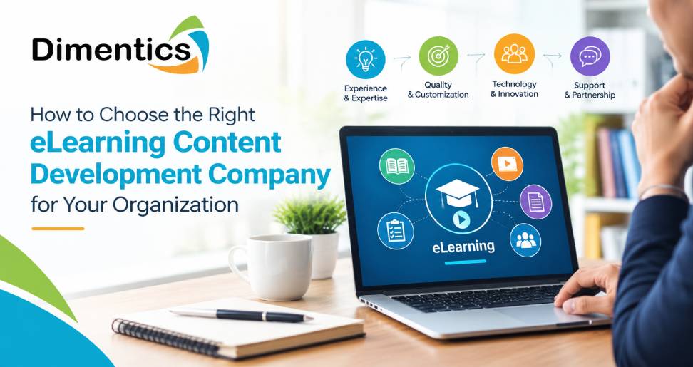 How to Choose the Right eLearning Content Development Company for Your Organization